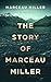 The Story of Marceau Miller