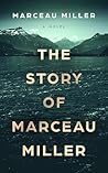 The Story of Marceau Miller The Story of Marceau Miller