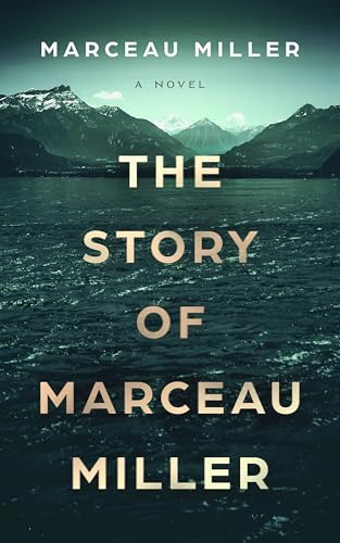 The Story of Marceau Miller (Hardcover)