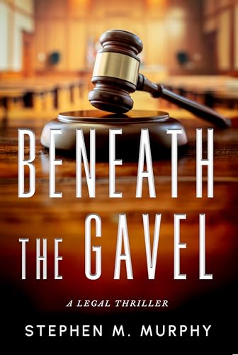 Beneath the Gavel (Kindle Edition)