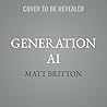 Generation AI: Why Generation Alpha and the Age of AI Will Change Everything