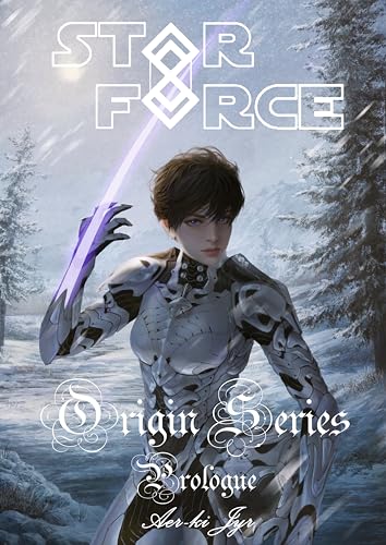 Star Force: Origin Series Prologue (Kindle Edition)