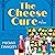 The Cheese Cure: How Comté and Camembert Fed My Soul