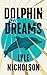 Dolphin Dreams: A Romantic Fantasy