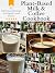 The Ultimate Plant-Based Milk & Coffee Cookbook by Angel Armenta