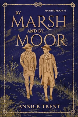 By Marsh and by Moor (Marsh and Moor, #1)