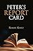 PETER’S REPORT CARD