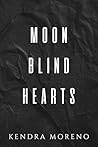 Moon Blind Hearts