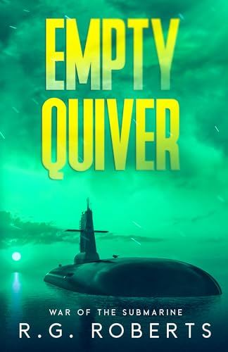 Empty Quiver: War of the Submarine: Book 5.5 (Kindle Edition)