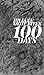 100 Days (Robert Kroetsch Series)