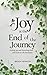 Joy at the End of the Journ...