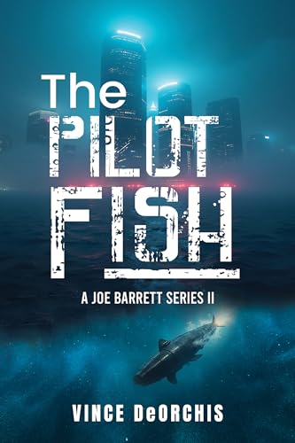 The Pilot Fish: A Joe Barrett Series II (Kindle Edition)