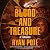 Blood and Treasure
