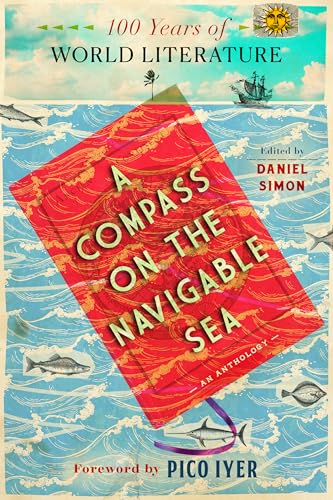 A Compass On the Navigable Sea: 100 Years of World Literature (Paperback)