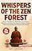 Whispers of the Zen Forest by Sati Siroda