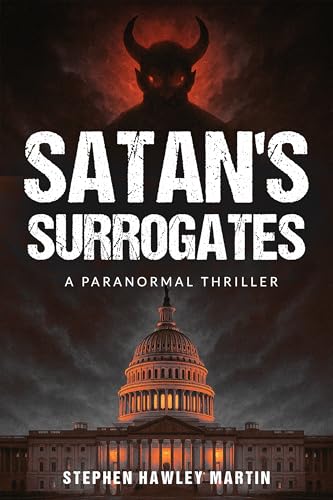 Satan’s Surrogates: A Paranormal Thriller (Kindle Edition)