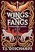 Wings and Fangs (Supernatur...
