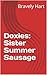 Sister Summer Sausage (Doxi...