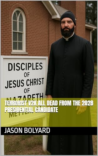 terrorist v2k all dead from the 2028 presidential candidate (Kindle Edition)