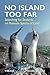 No Island Too Far: Searching for Seabirds on Remote Specks of Land