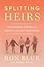 Splitting Heirs: Transferring Wisdom and Wealth to the Next Generation