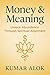 Money & Meaning: Unlock Abu...