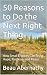 50 Reasons to Do the Next R...