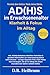 AD(H)S im Erwachsenenalter - Klarheit & Fokus im Alltag: Inkl. ADHS-Selbsttest, Reizfilter-Techniken & gezielten Nährstoffen für deine Gehirnchemie – ... & Klarheit – Die ADHS-Reihe) (German Edition)