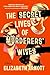 The Secret Lives of Murderers' Wives by Elizabeth Arnott