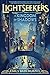 A Kingdom of Shadows (Lightseekers Book 1)
