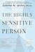 The Highly Sensitive Person