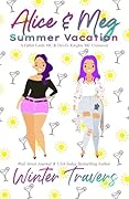 Alice & Meg - Summer Vacation: A Fallen Lords MC & Devil's Knights MC Crossover