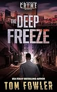 The Deep Freeze: A C.T. Ferguson Crime Novel