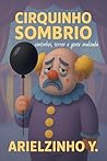 Cirquinho Sombrio...