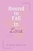Bound to Fall in Love (Silver Oak Academy)