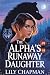 The Alpha's Runaway Daughter by Lily Chapman
