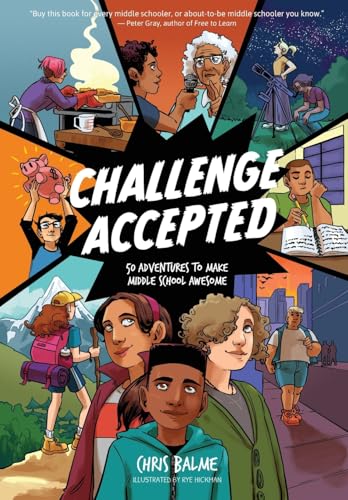 Challenge Accepted: 50 Adventures to Make Middle School Awesome (Paperback)