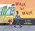 Walk the Walk