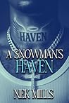 A Snow Man's Haven