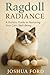 RAGDOLL RADIANCE: A Holisti...