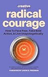 Radical Courage: ...