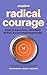 Radical Courage by Jessica Hughes