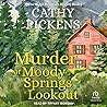 Murder at Moody Springs Lookout