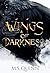 Wings of Darkness: A Dark Romantasy (Daughter of the Seven Circles Book 2)