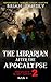 The Librarian After The Apocalypse: Supernatural Horror Comedy Suspense (Strangely Scary Funny 2)