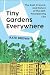 Tiny Gardens Everywhere: The Past, Present, and Future of the Self-Provisioning City