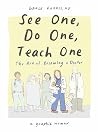 See One, Do One, ...