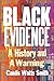 Black Evidence: A History and a Warning