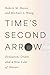 Time's Second Arrow: Evolution, Order, and a New Law of Nature