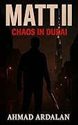 Matt II: Chaos in Dubai